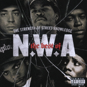 N.W.A. / THE BEST OF N.W.A THE STRENGTH OF STREET KNOWLEDGE / ベスト・オブ N.W.A~THE STRENGTH OF STREET KNOWLEDGE