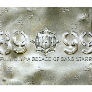 FULL CLIP: A DECADE OF GANG STARR / フル・クリップ/GANG STARR