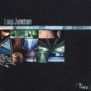 Loop Junktion / Loop Junktion (山仁 + CRO-MAGNON) / 「Ties」