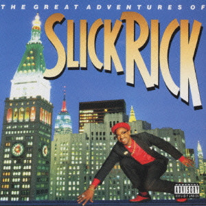 SLICK RICK / スリック・リック / THE GREAT ADVENTURES OF SLICK RICK / ザ・グレート・アドヴェンチャー・オブ・スリック・リック