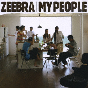 ZEEBRA / ジブラ / MY PEOPLE feat.加藤ミリヤ