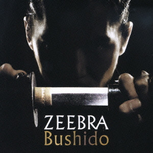 ZEEBRA / ジブラ / Bushido