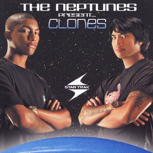 Neptunes / THE NEPTUNES PRESENT...CLONES / The Neptunes Present...Clones
