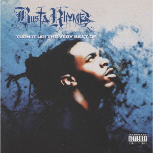 BUSTA RHYMES / バスタ・ライムス / TURN IT UP - THE VERY BEST OF BUSTA RHYMES / ヴェリー・ベスト・オブ・バスタ・ライムス~ターン・イット・アップ~