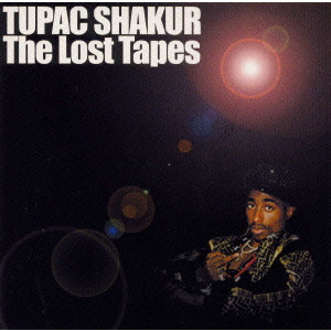 2PAC / トゥーパック / THE LOST TAPES / ロスト・テープ