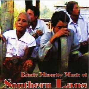 ETHNIC MINORITY MUSIC OF SOUTHERN LAOS / ETHNIC MINORITY MUSIC OF SOUTHERN LAOS