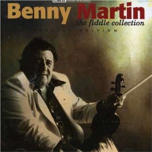 BENNY MARTIN / FIDDLE COLLECTION