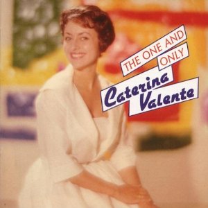 CATERINA VALENTE / カテリーナ・ヴァレンテ / One & Only 
