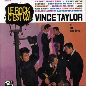 VINCE TAYLOR / ヴィンス・テイラー / LE ROCK C'EST CA