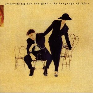 EVERYTHING BUT THE GIRL / エヴリシング・バット・ザ・ガール / LANGUAGE OF LIFE