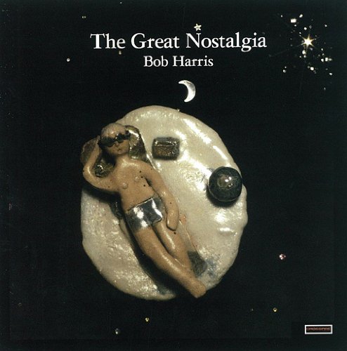 BOB HARRIS / GREAT NOSTALGIA