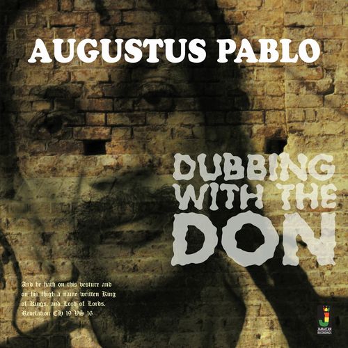 AUGUSTUS PABLO / オーガスタス・パブロ / DIBBING WITH THE DON