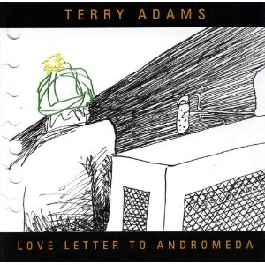 TERRY ADAMS / テリー・アダムス / LOVE LETTER TO ANDROMEDA