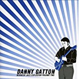 DANNY GATTON / ダニー・ガットン / VOL. 2-REDNECK JAZZ EXPLOSION