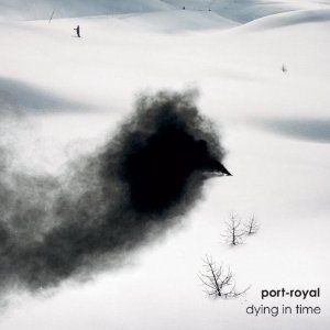 PORT ROYAL / DYING IN TIME