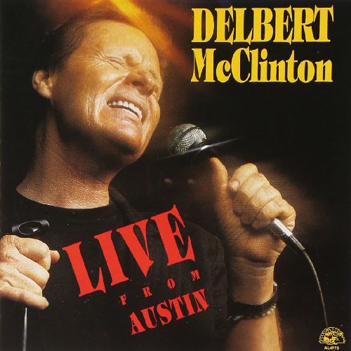 DELBERT MCCLINTON / デルバート・マクリントン / LIVE FROM AUSTIN