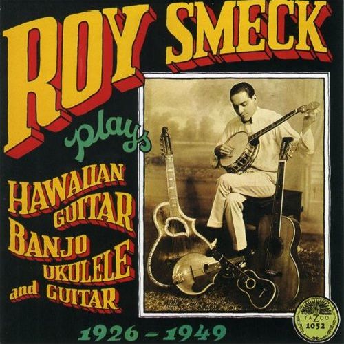 ROY SMECK / ロイ・スメック / PLAYS HAWAIAN GUITAR BANJO UKU