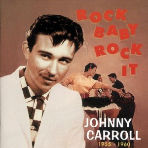 JOHNNY CARROLL / ROCK BABY ROCK IT