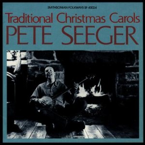 PETE SEEGER / ピート・シーガー / TRADITIONAL CHRISTMAS CAROLS