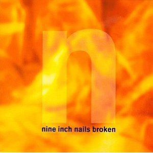 NINE INCH NAILS / ナイン・インチ・ネイルズ / BROKEN