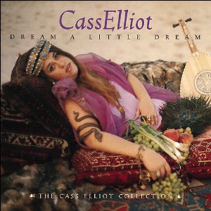 CASS ELLIOT (MAMA CASS) / キャス・エリオット (ママ・キャス) / DREAM A LITTLE DREAM