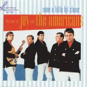 JAY & THE AMERICANS / ジェイ&ジ・アメリカンズ / COME A LITTLE BIT CLOSER