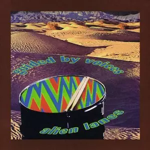 GUIDED BY VOICES / ガイデッド・バイ・ヴォイシズ / ALIEN LANES