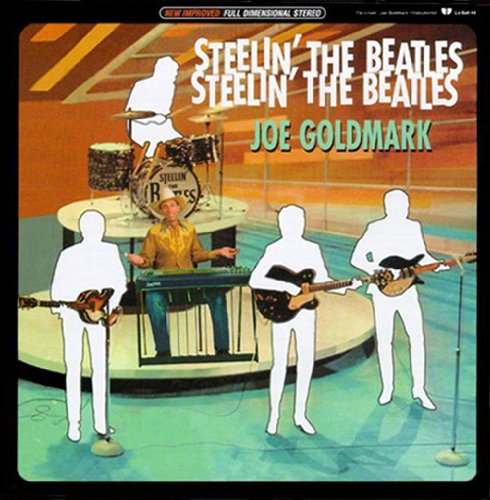 JOE GOLDMARK / STEELIN' THE BEATLES