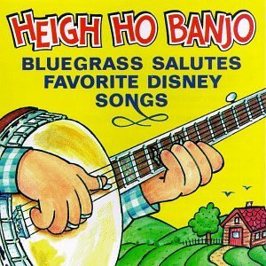 V.A. (ROCK) / HEIGH HO BANJO-BLUEGRASS SALUTES FAVORITE DISNEY S