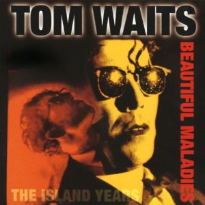 TOM WAITS / トム・ウェイツ / BEAUTIFUL MALADIES-THE ISLAND