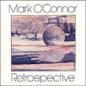 MARK O'CONNOR / マーク・オコナー / RETROSPECTIVE