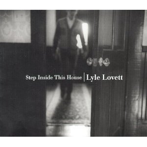 LYLE LOVETT / ライル・ラヴェット / STEP INSIDE THIS HOUSE