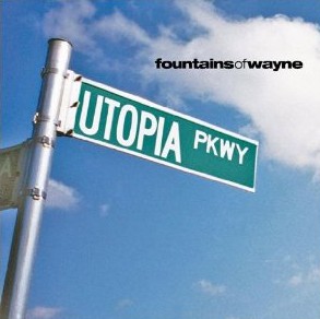FOUNTAINS OF WAYNE / ファウンテンズ・オブ・ウェイン / UTOPIA PARKWAY