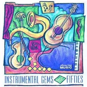 V.A. (OLDIES/50'S-60'S POP) / INSTRUMENTAL GEMS OF THE 50'S