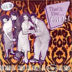 V.A. (THAT'LL FLAT GIT IT!) / THAT'LL FLAT GIT IT! VOL. 18!