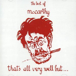 MCCARTHY / マッカーシー / THAT'S ALL VERY WELL BUT...THE BEST OF