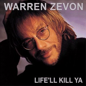 WARREN ZEVON / ウォーレン・ジヴォン / LIFE'LL KILL YA