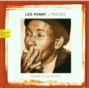 LEE PERRY / リー・ペリー / CHAPTER 3-LIVE AS ONE