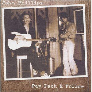 JOHN PHILLIPS / ジョン・フィリップス / PAY PACK & FOLLOW