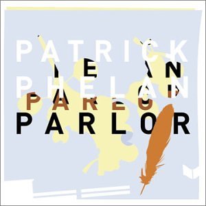 PATRICK PHELAN / パトリック・フェラン / PARLOR