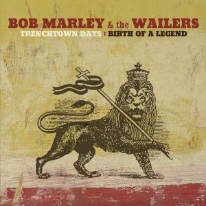 BOB MARLEY (& THE WAILERS) / ボブ・マーリー(・アンド・ザ・ウエイラーズ) / TRENCHTOWN DAYS: BIRTH OF A LE