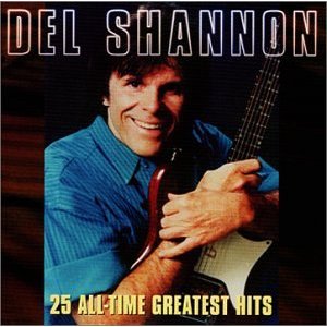 DEL SHANNON / デル・シャノン / 25 ALL-TIME GREATEST HITS