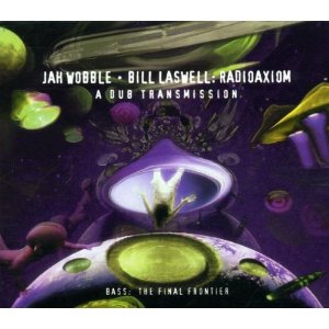 LASWELL/WOBBLE / RADIOAXIOM-A DUB TRANSMISSION