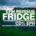 FRIDGE / フリッジ / EPH REISSUE