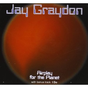 JAY GRAYDON / ジェイ・グレイドン / AIRPLAY FOR THE PLANET