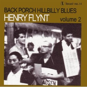 HENRY FLYNT / ヘンリー・フリント / VOL. 2-BACK PORCH HILLBILLY BLUES