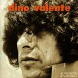 DINO VALENTI (DINO VALENTE) / ディノ・ヴァレンテ (ディノ・ヴァレンティ) / DINO VALENTE