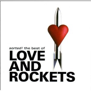 LOVE AND ROCKETS / ラヴ・アンド・ロケッツ / SORTED! BEST OF LOVE & ROCKETS