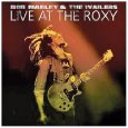 BOB MARLEY (& THE WAILERS) / ボブ・マーリー(・アンド・ザ・ウエイラーズ) / LIVE AT THE ROXY-COMPLETE CONCERT