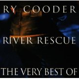 RY COODER / ライ・クーダー / RIVER RESCUE-VERY BEST OF RY COODER